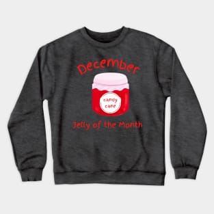 Jelly of the Month Club Crewneck Sweatshirt